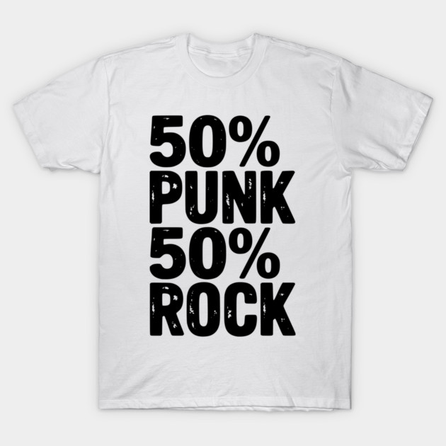 50% Punk 50% Rock T-Shirt by Frank Ring