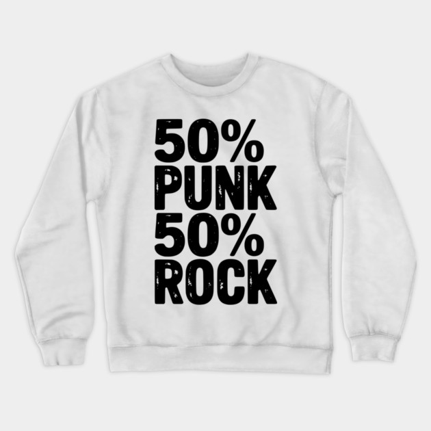 50% Punk 50% Rock Crewneck Sweatshirt by Frank Ring