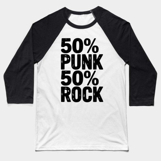 50% Punk 50% Rock Baseball T-Shirt by Frank Ring