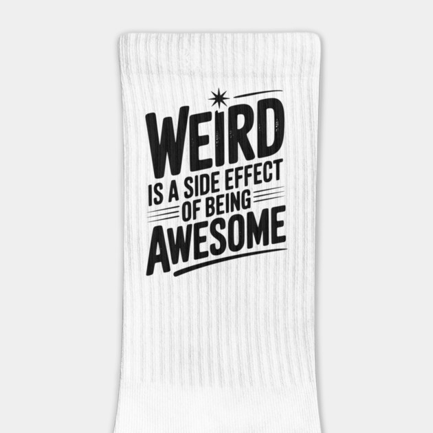 Weird is a Side Effect of Being Awesome by Frank Ring