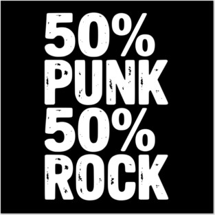 50% Punk 50% Rock Posters and Art