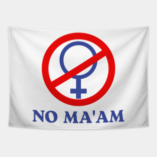 No Ma'am Funny Tapestry