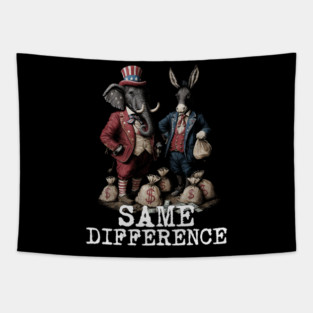 Political Statement - Same Difference - Republican, Democrat, USA, Politician, Money Tapestry