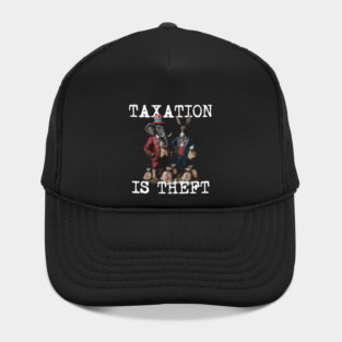 TAXATION is THEFT - Political Statement, Republican, Democrat, USA, Politician, Elephant, Donkey, Money grabber Hat