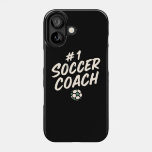 #1 Soccer Coach Design Gift for Sports Lovers Phone Case