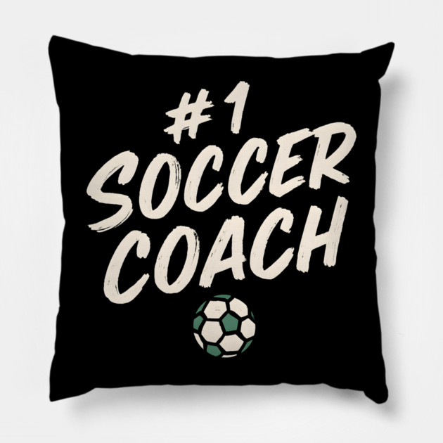 #1 Soccer Coach Design Gift for Sports Lovers Pillow by MakerMind8.2