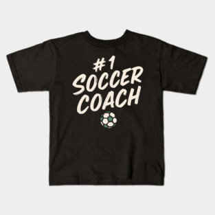 #1 Soccer Coach Design Gift for Sports Lovers Kids T-Shirt