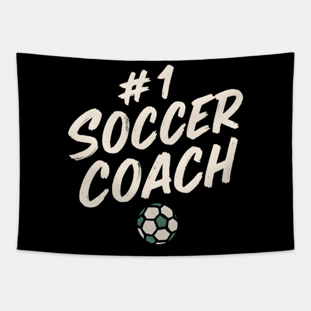 #1 Soccer Coach Design Gift for Sports Lovers Tapestry by MakerMind8.2