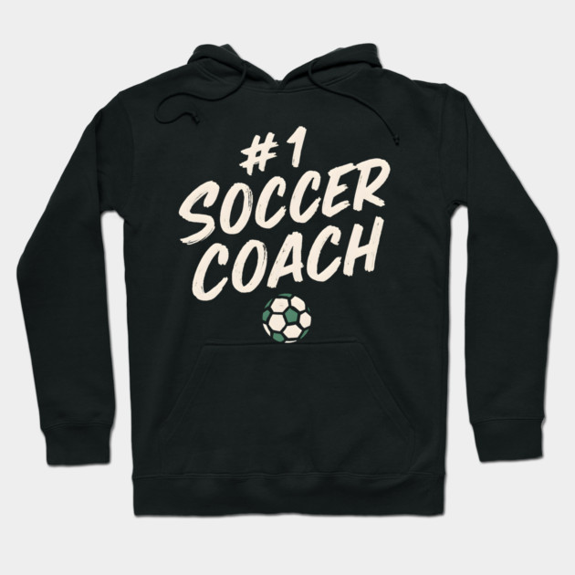 #1 Soccer Coach Design Gift for Sports Lovers Hoodie by MakerMind8.2