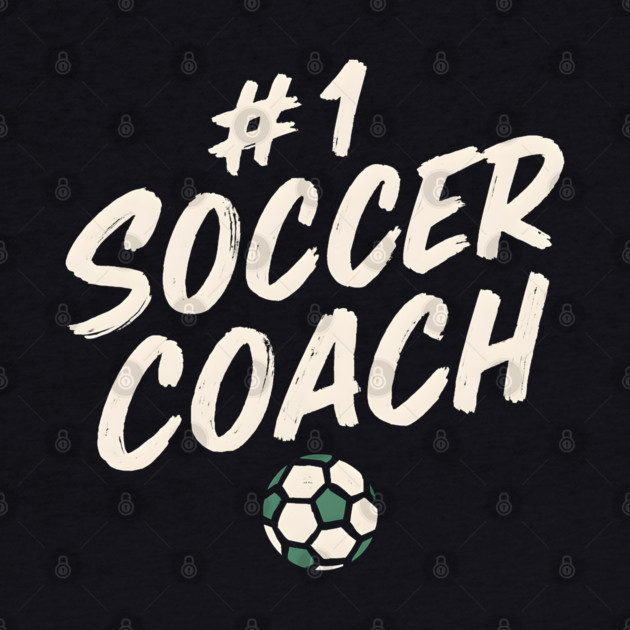 #1 Soccer Coach Design Gift for Sports Lovers by MakerMind8.2