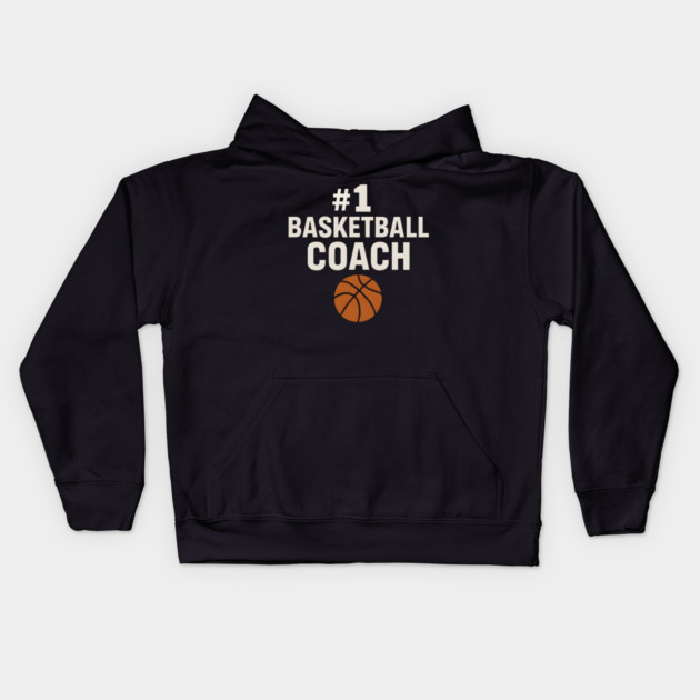 #1 Basketball Coach Design Gift for Sports Lovers Kids Hoodie by MakerMind8.2
