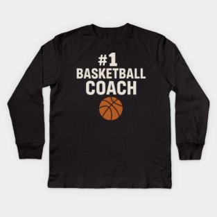 #1 Basketball Coach Design Gift for Sports Lovers Kids Long Sleeve T-Shirt