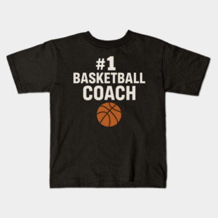 #1 Basketball Coach Design Gift for Sports Lovers Kids T-Shirt