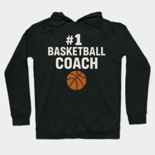 #1 Basketball Coach Design Gift for Sports Lovers Hoodie