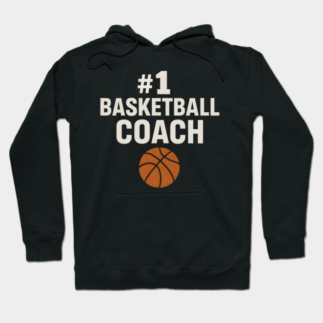 #1 Basketball Coach Design Gift for Sports Lovers Hoodie by MakerMind8.2