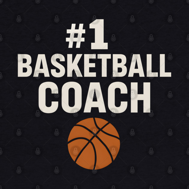 #1 Basketball Coach Design Gift for Sports Lovers by MakerMind8.2
