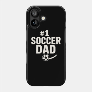#1 Soccer Dad Soccer Ball Graphic Gift Phone Case