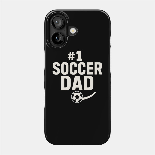 #1 Soccer Dad Soccer Ball Graphic Gift Phone Case by MakerMind8.2