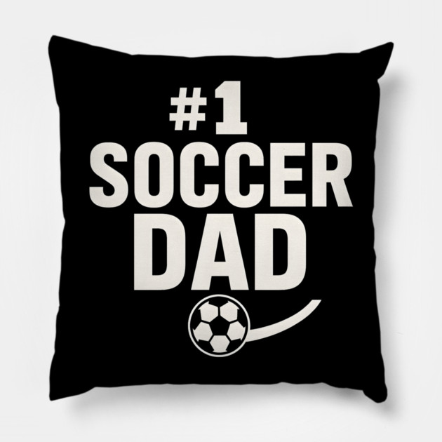 #1 Soccer Dad Soccer Ball Graphic Gift Pillow by MakerMind8.2