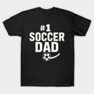 #1 Soccer Dad Soccer Ball Graphic Gift T-Shirt