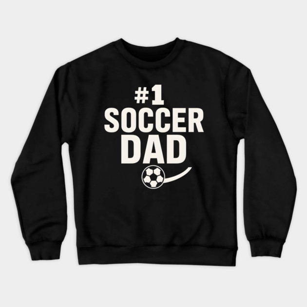 #1 Soccer Dad Soccer Ball Graphic Gift Crewneck Sweatshirt by MakerMind8.2