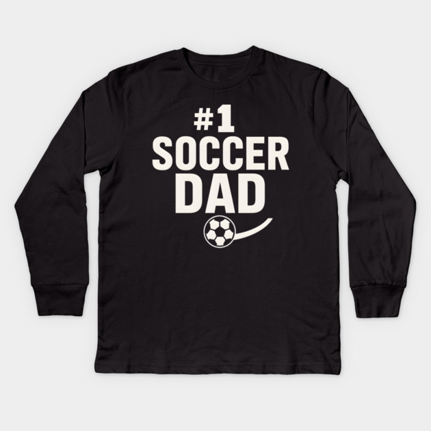 #1 Soccer Dad Soccer Ball Graphic Gift Kids Long Sleeve T-Shirt by MakerMind8.2
