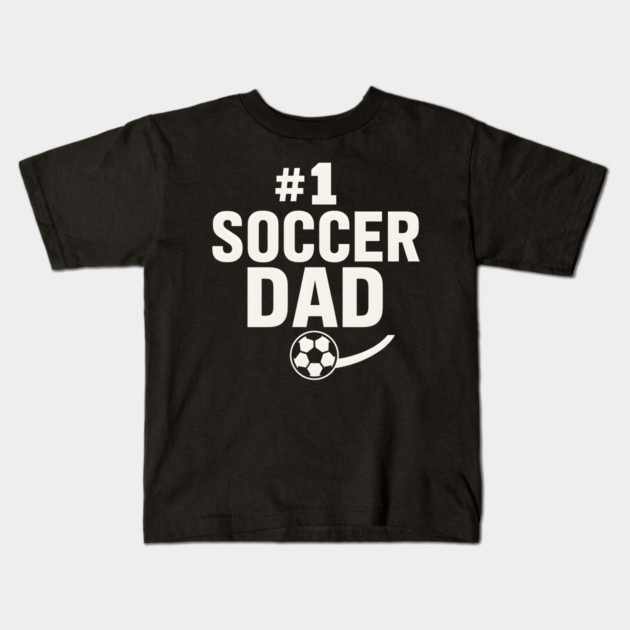 #1 Soccer Dad Soccer Ball Graphic Gift Kids T-Shirt by MakerMind8.2