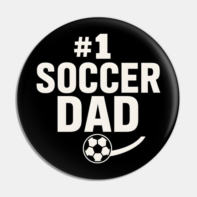 #1 Soccer Dad Soccer Ball Graphic Gift Pin by MakerMind8.2