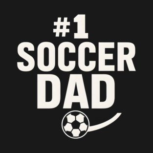 #1 Soccer Dad Soccer Ball Graphic Gift T-Shirt