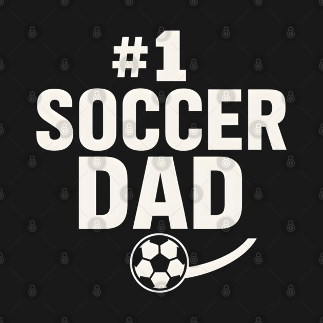 #1 Soccer Dad Soccer Ball Graphic Gift by MakerMind8.2