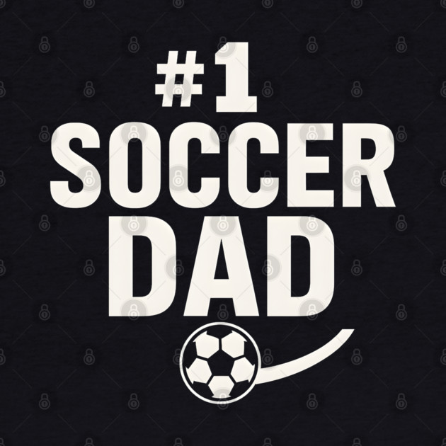 #1 Soccer Dad Soccer Ball Graphic Gift by MakerMind8.2