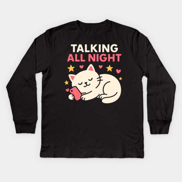 Talking All Night Cute Cat Phone Love Graphic Gift Kids Long Sleeve T-Shirt by MakerMind8.2