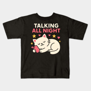 Talking All Night Cute Cat Phone Love Graphic Gift Kids T-Shirt