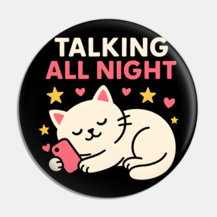 Talking All Night Cute Cat Phone Love Graphic Gift Pin