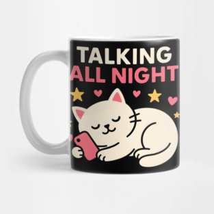 Talking All Night Cute Cat Phone Love Graphic Gift Mug