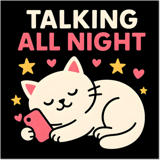 Talking All Night Cute Cat Phone Love Graphic Gift Wall Art by MakerMind8.2