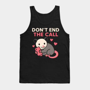 Don’t End the Call Cute Animal Phone Love Graphic Gift Tank Top