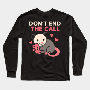 Don’t End the Call Cute Animal Phone Love Graphic Gift Long Sleeve T-Shirt