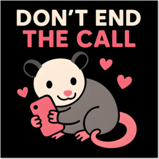 Don’t End the Call Cute Animal Phone Love Graphic Gift Posters and Art