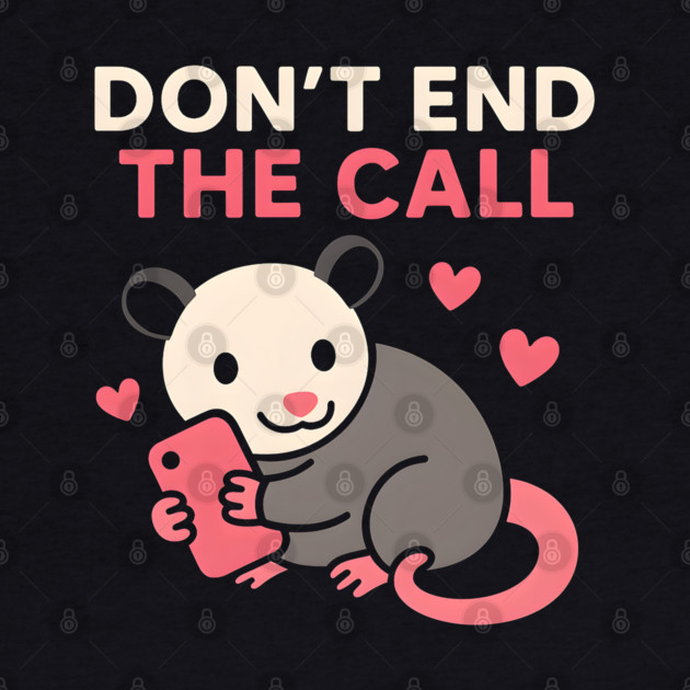 Don’t End the Call Cute Animal Phone Love Graphic Gift by MakerMind8.2