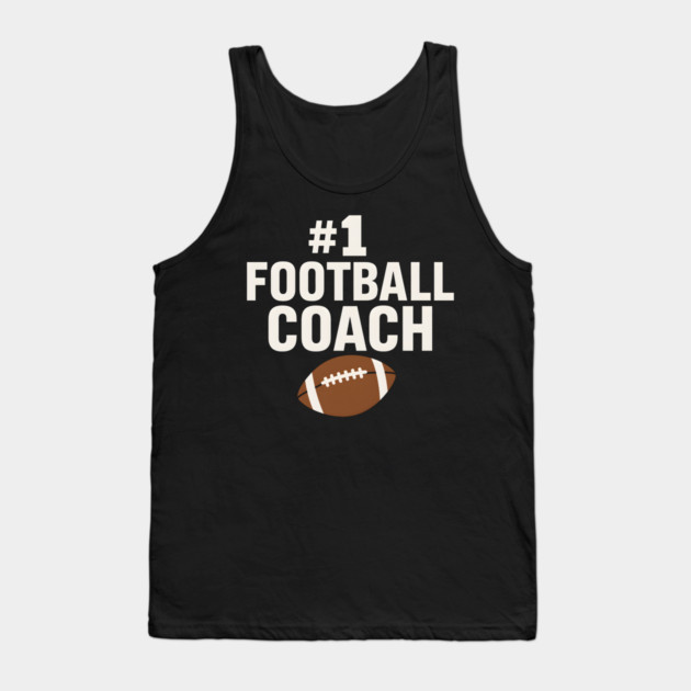 #1 Football Coach Gift Graphic for Sports Lovers Tank Top by MakerMind8.2