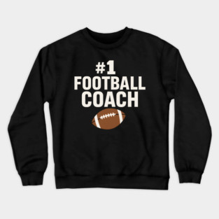 #1 Football Coach Gift Graphic for Sports Lovers Crewneck Sweatshirt
