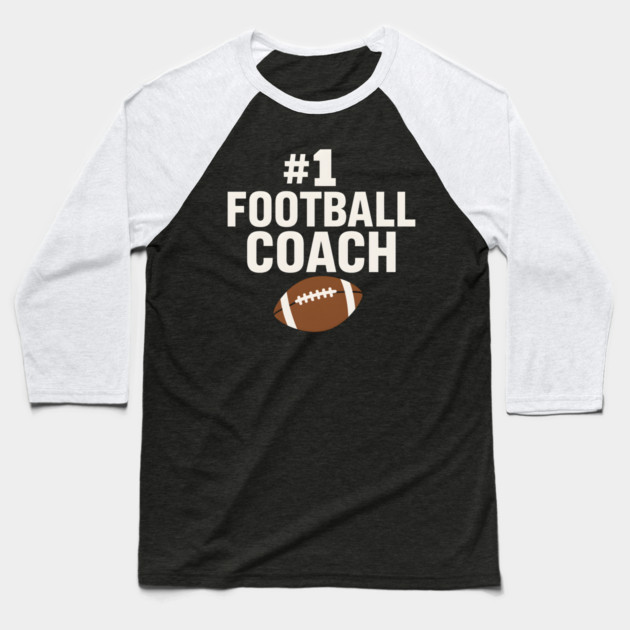#1 Football Coach Gift Graphic for Sports Lovers Baseball T-Shirt by MakerMind8.2