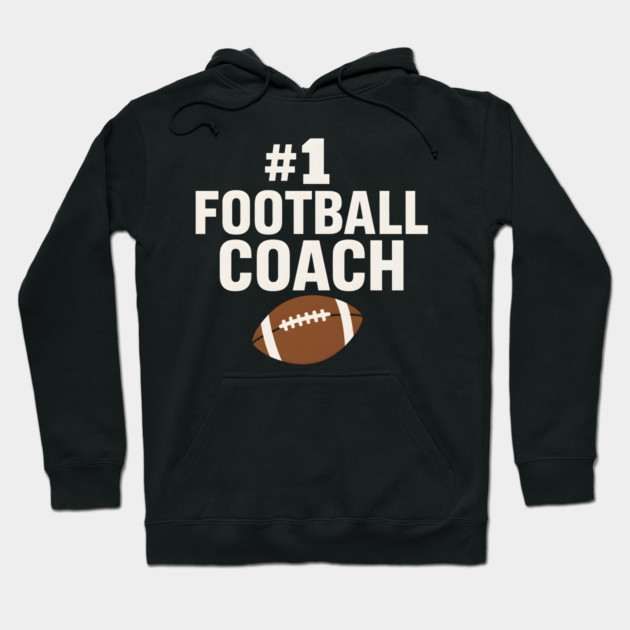 #1 Football Coach Gift Graphic for Sports Lovers Hoodie by MakerMind8.2