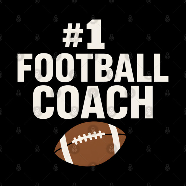 #1 Football Coach Gift Graphic for Sports Lovers by MakerMind8.2