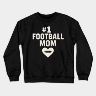#1 Football Mom Gift Graphic for Sports Lovers Crewneck Sweatshirt