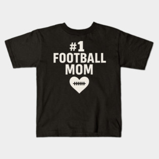 #1 Football Mom Gift Graphic for Sports Lovers Kids T-Shirt
