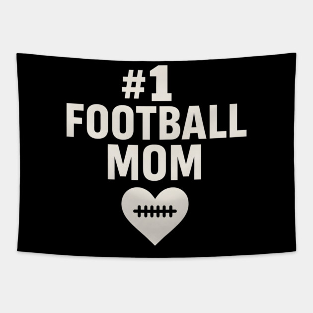 #1 Football Mom Gift Graphic for Sports Lovers Tapestry by MakerMind8.2