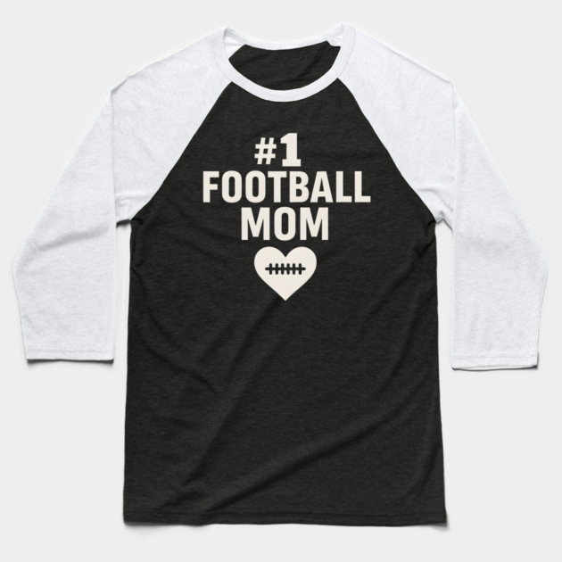 #1 Football Mom Gift Graphic for Sports Lovers Baseball T-Shirt by MakerMind8.2