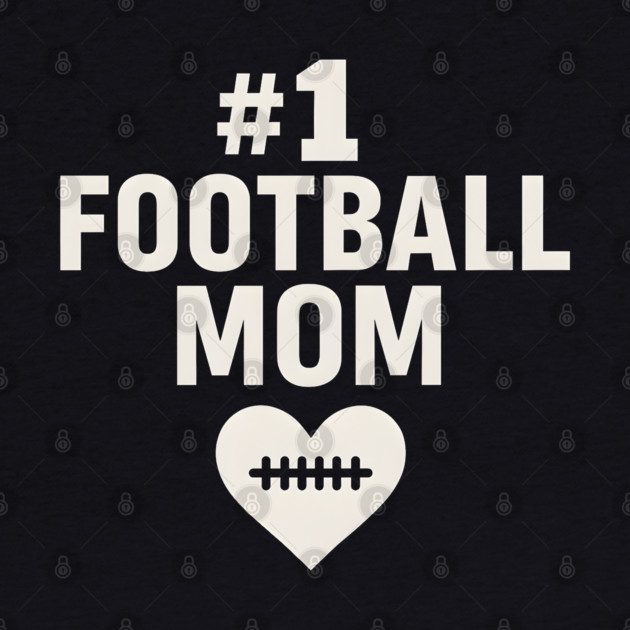 #1 Football Mom Gift Graphic for Sports Lovers by MakerMind8.2